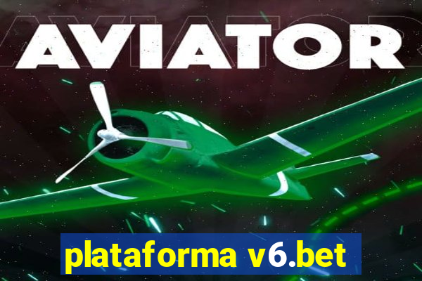 plataforma v6.bet